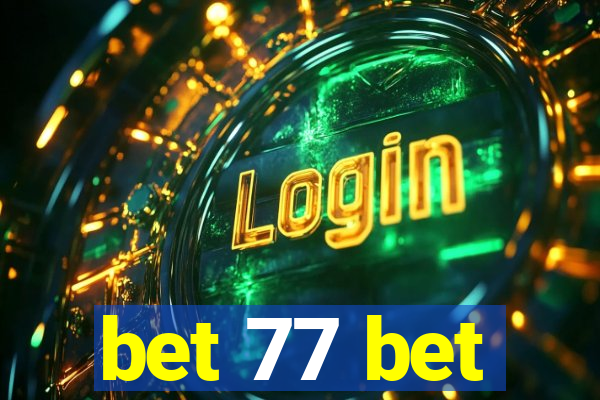 bet 77 bet